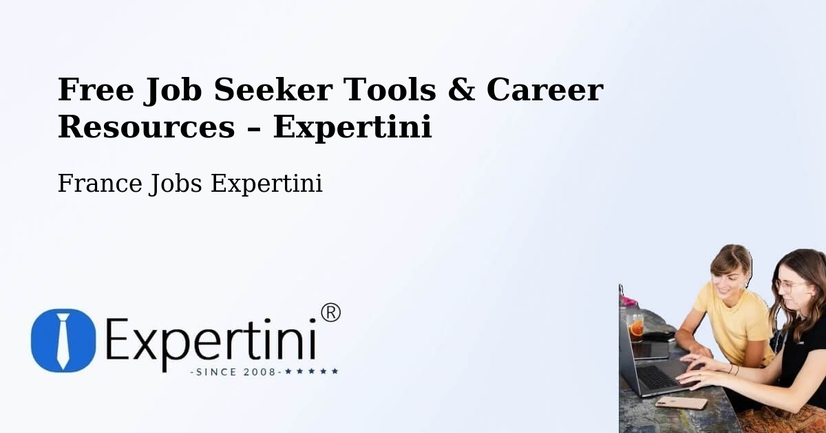 Free Job Seeker Tools & Career Resources – Hermies - Hermies, France Jobs Expertini