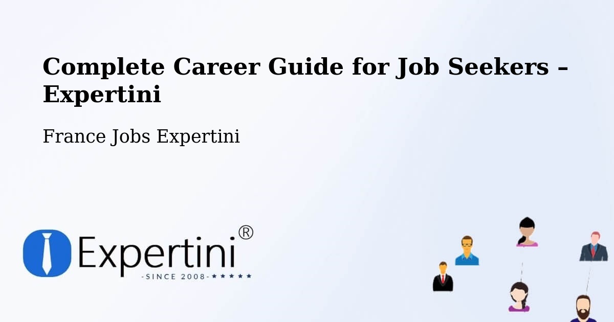 Career Guide for Job Seekers – Hermies - Hermies, France Jobs Expertini